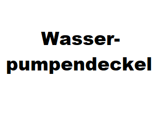 Wasserpumpendeckel